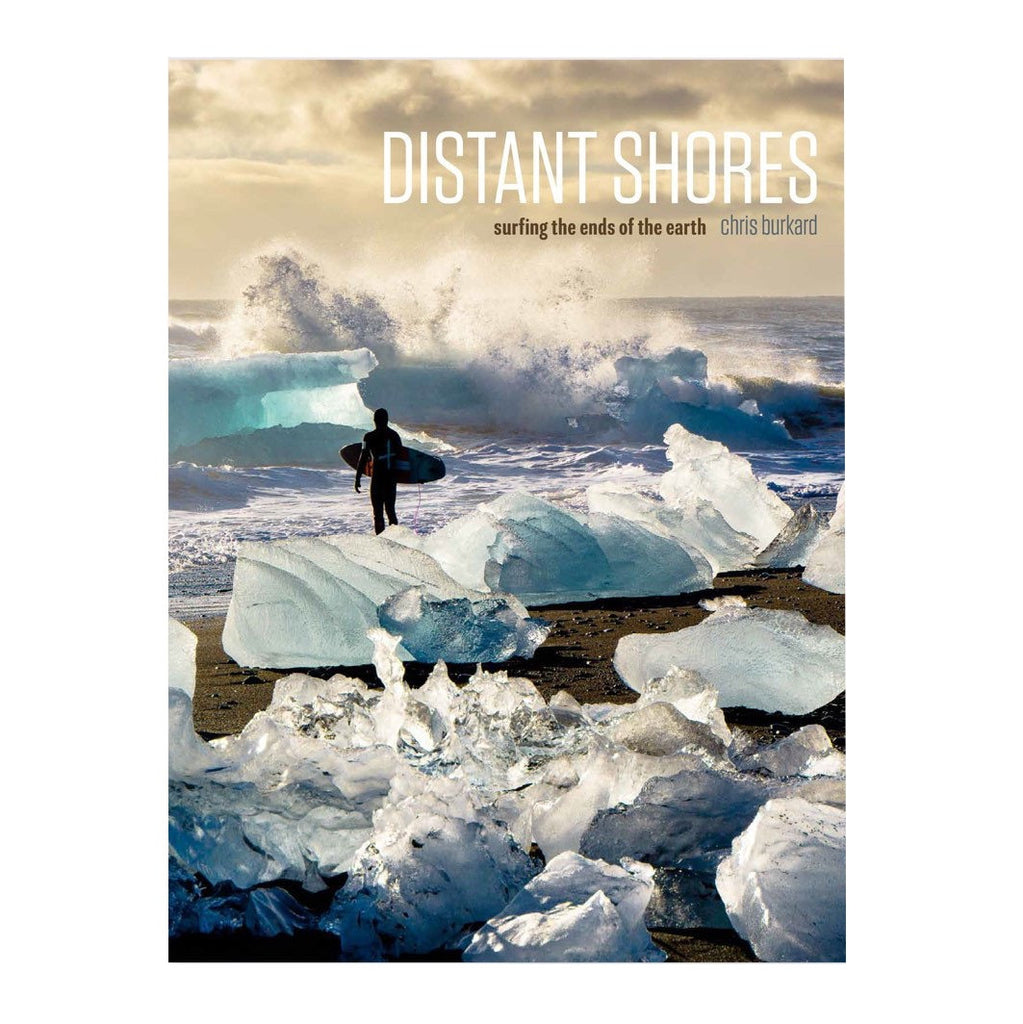 Distant Shores: Surfing The Ends of the Earth